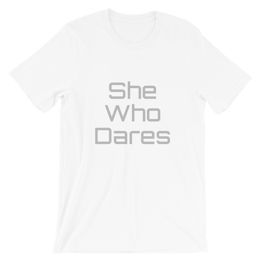 She Who Dares Short-Sleeve Unisex T-Shirt