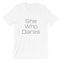 She Who Dares Short-Sleeve Unisex T-Shirt