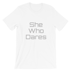 She Who Dares Short-Sleeve Unisex T-Shirt