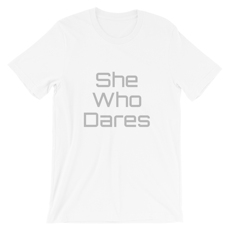 She Who Dares Short-Sleeve Unisex T-Shirt