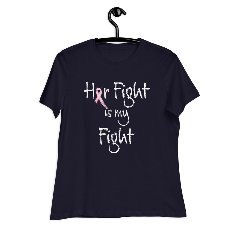 Her Fight is My Fight Women's Relaxed T-Shirt