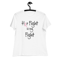 Her Fight is My Fight Women's Relaxed T-Shirt