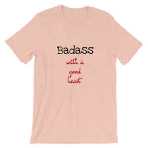 Badass with a good heart Short-Sleeve Unisex T-Shirt