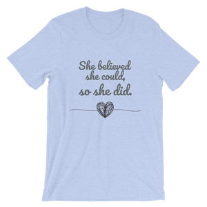 She Believed She Could Short-Sleeve Unisex T-Shirt