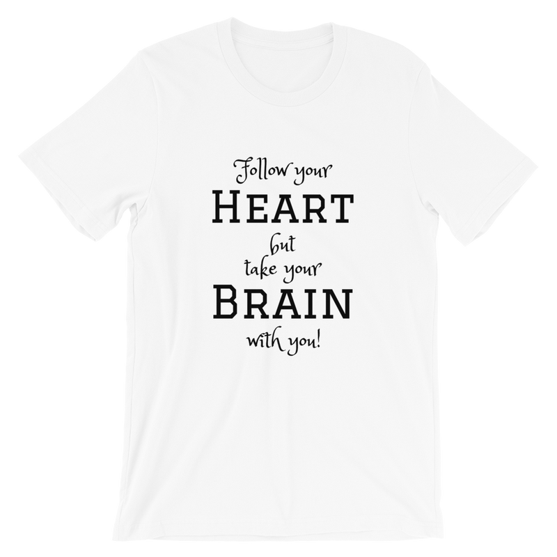 Follow Your Heart Short-Sleeve Unisex T-Shirt