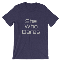 She Who Dares Short-Sleeve Unisex T-Shirt