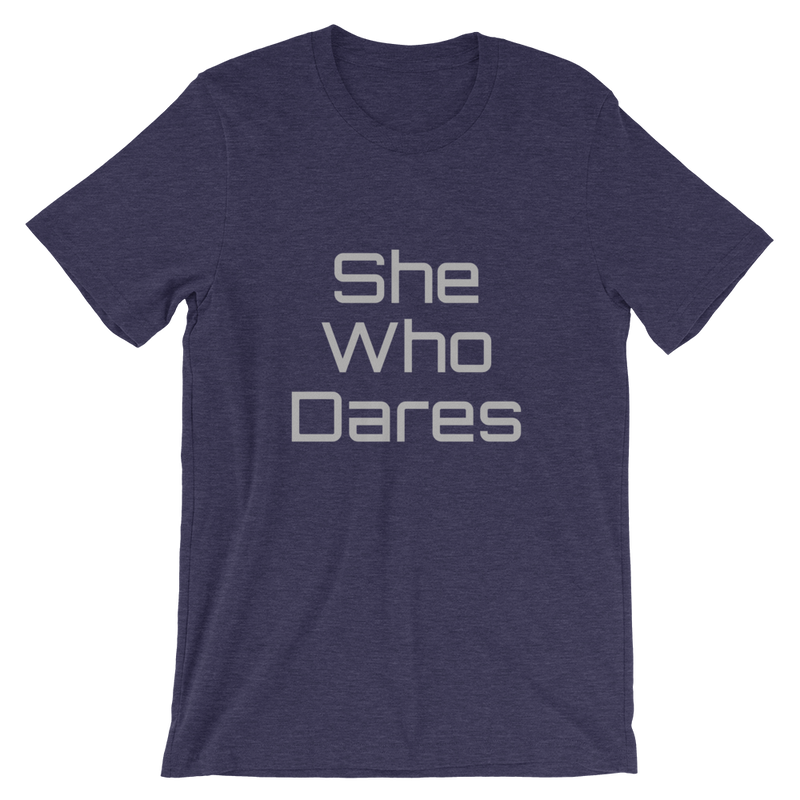 She Who Dares Short-Sleeve Unisex T-Shirt