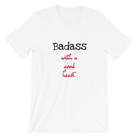 Badass with a good heart Short-Sleeve Unisex T-Shirt