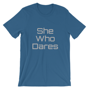 She Who Dares Short-Sleeve Unisex T-Shirt