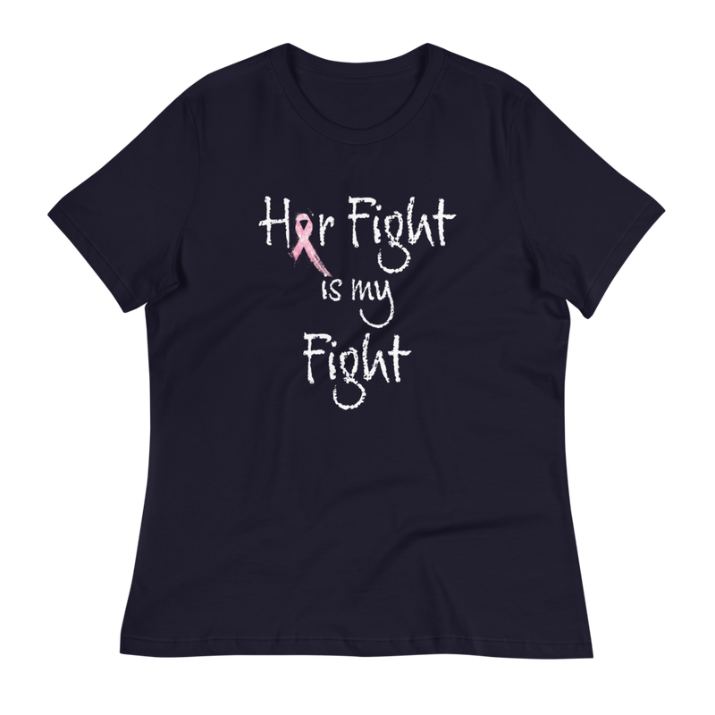 Her Fight is My Fight Women's Relaxed T-Shirt