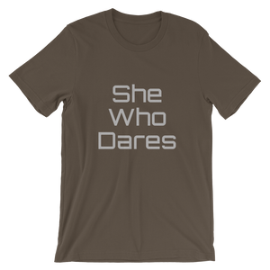 She Who Dares Short-Sleeve Unisex T-Shirt