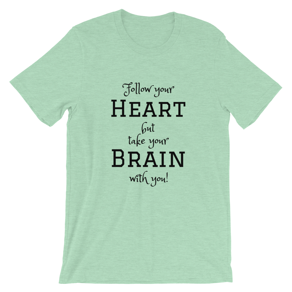 Follow Your Heart Short-Sleeve Unisex T-Shirt