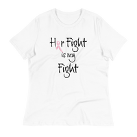 Her Fight is My Fight Women's Relaxed T-Shirt