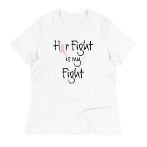 Her Fight is My Fight Women's Relaxed T-Shirt