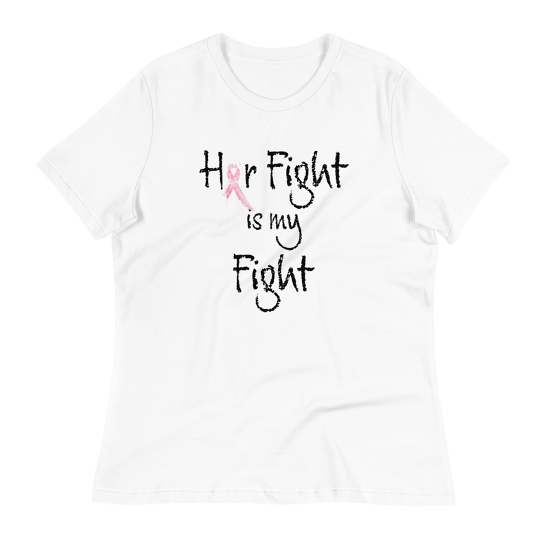 Her Fight is My Fight Women's Relaxed T-Shirt