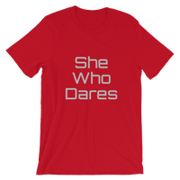 She Who Dares Short-Sleeve Unisex T-Shirt