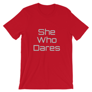 She Who Dares Short-Sleeve Unisex T-Shirt