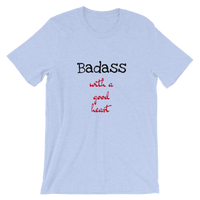 Badass with a good heart Short-Sleeve Unisex T-Shirt