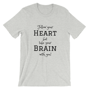 Follow Your Heart Short-Sleeve Unisex T-Shirt