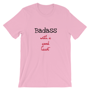 Badass with a good heart Short-Sleeve Unisex T-Shirt