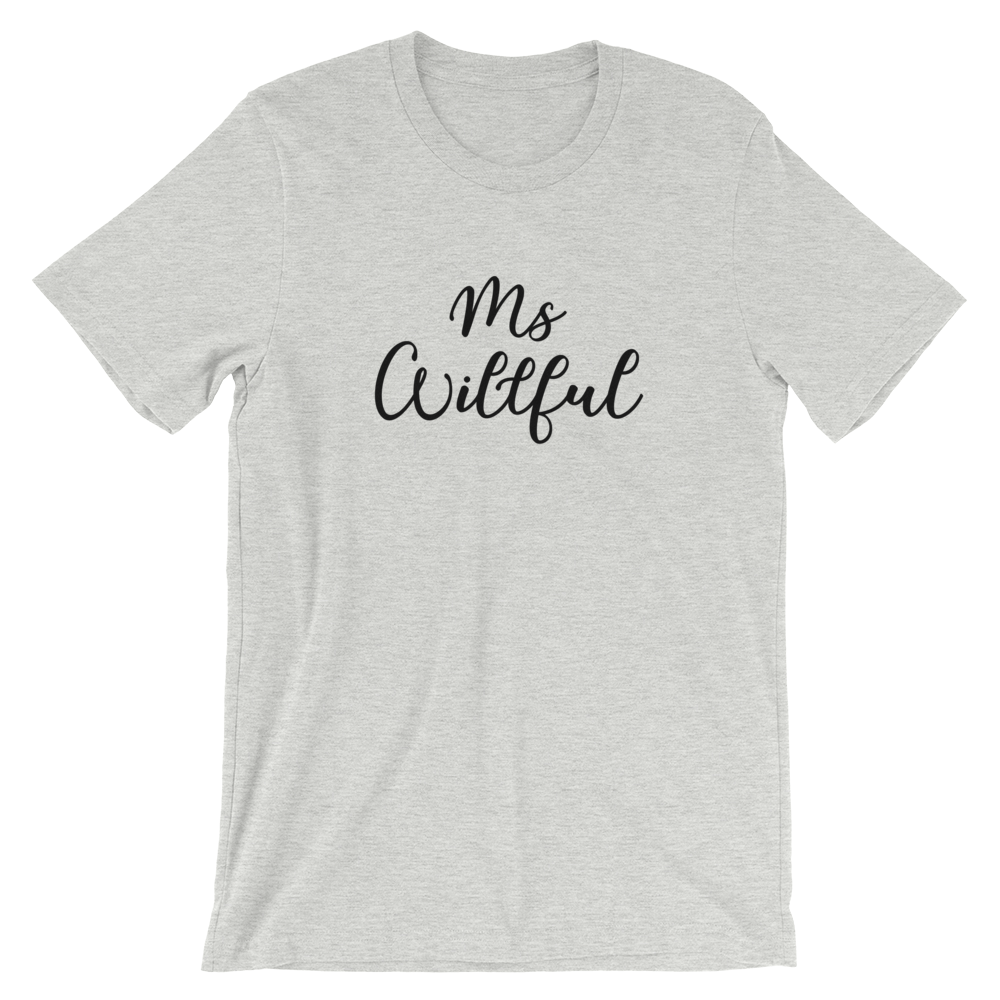 Ms Willful Short-Sleeve Unisex T-Shirt