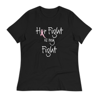 Her Fight is My Fight Women's Relaxed T-Shirt