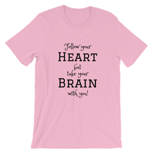 Follow Your Heart Short-Sleeve Unisex T-Shirt