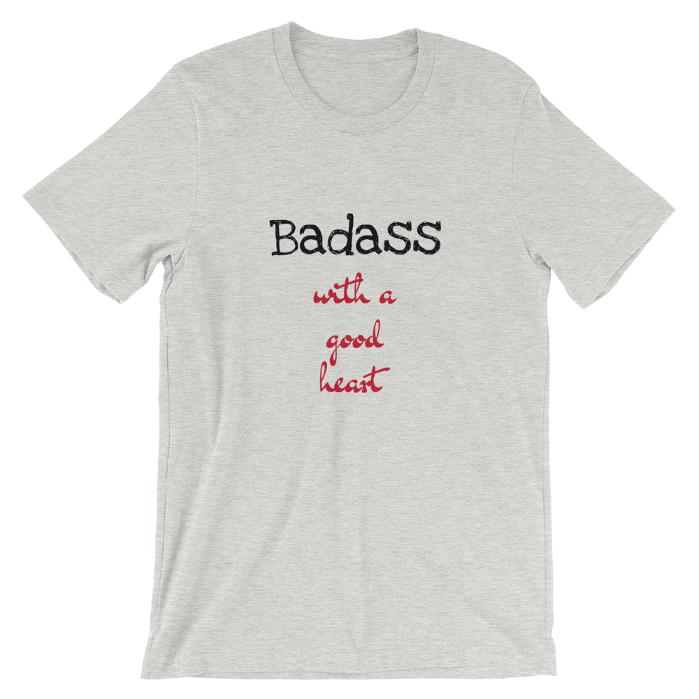 Badass with a good heart Short-Sleeve Unisex T-Shirt