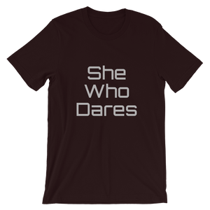 She Who Dares Short-Sleeve Unisex T-Shirt