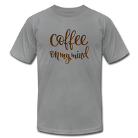 Coffee on My Mind Unisex Jersey T-Shirt by Bella + Canvas - slate