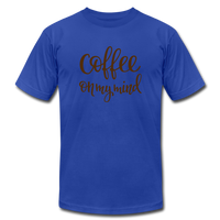 Coffee on My Mind Unisex Jersey T-Shirt by Bella + Canvas - royal blue