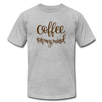 Coffee on My Mind Unisex Jersey T-Shirt by Bella + Canvas - heather gray