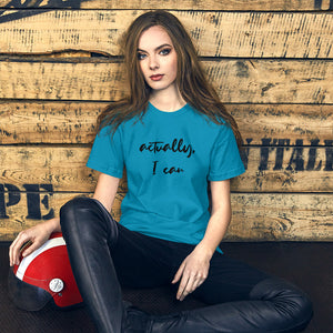 actually, I can Short-Sleeve Unisex T-Shirt