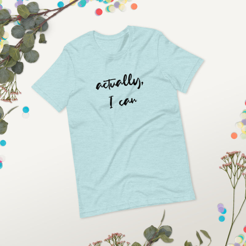 actually, I can Short-Sleeve Unisex T-Shirt