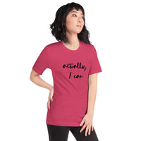 actually, I can Short-Sleeve Unisex T-Shirt